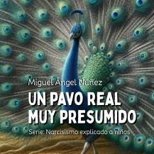 Libro Un pavo real muy presumido, autor Miguel Ángel Nuñez