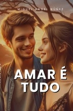 Libro Amar é tudo, autor Miguel Ángel Núñez