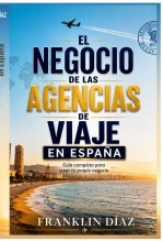 Libro El Negocio de las Agencias de Viaje en España, autor Franklin Díaz