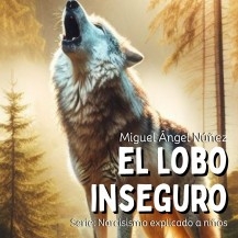 Libro El lobo inseguro, autor Miguel Ángel Nuñez