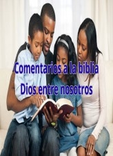 Comentarios a la biblia Dios entre nosotros