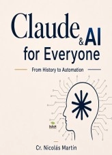 Libro Claude & AI for everyone, autor NICOLAS MARTIN