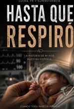 Hasta que respiró