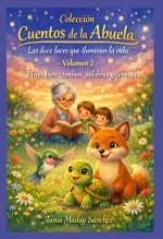 Cuentos de la Abuela Volumen 2 ELEGIR BIEN: CAMINOS, PALABRAS Y COMPAÑÍA