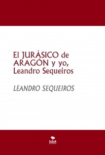 El JURÁSICO de ARAGÓN y yo, Leandro Sequeiros