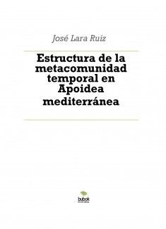Estructura de la metacomunidad temporal en Apoidea mediterránea