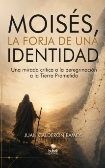 Moisés, la forja de una identidad