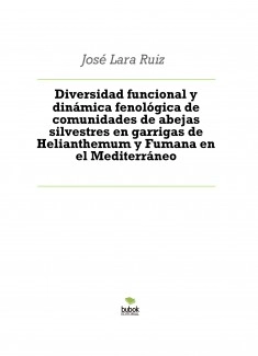 Diversidad funcional y dinámica fenológica de comunidades de abejas silvestres en garrigas de Helianthemum y Fumana en el Mediterráneo