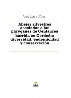 Abejas silvestres asociadas a las phryganas de Centaurea horrida en Cerdeña: diversidad, endemicidad y conservación