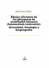 Libro Abejas silvestres de las phryganas de acantilados baleares (Launaeetum cenicornis): diversidad, fenología y biogeografía, autor ateril