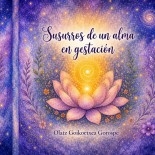 Libro Susurros de un alma en gestación, autor Olatz Goikoetxea Gorospe