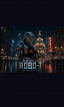 Libro DIARIO DE UN ROBO-T, autor manuel alvarez jimenez