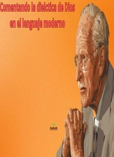Comentando la dialectica de Dios en el lenguaje moderno