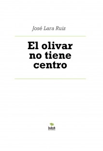 El olivar no tiene centro