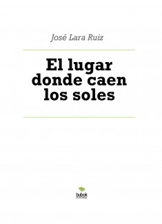 El lugar donde caen los soles