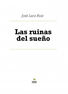 Las ruinas del sueño