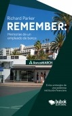 Libro Remember - Memorias de un empleado de banca, autor Richard Parker