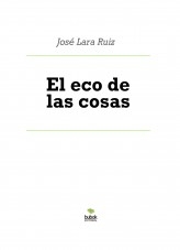 Libro El eco de las cosas, autor ateril