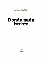 Libro Donde nada insiste, autor ateril