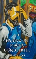 HA SIDO UN PLACER CONOCERTE...