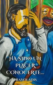 HA SIDO UN PLACER CONOCERTE...
