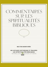 Commentaires sur les spiritualités bibliques