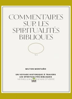 Commentaires sur les spiritualités bibliques
