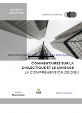 Commentaires sur la dialectique et le langage : Comprendre Dieu