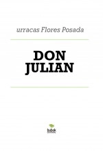 Libro DON JULIAN, autor Julio César Flores Posada