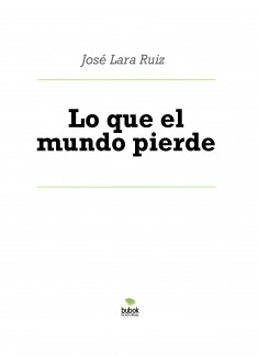 Lo que el mundo pierde