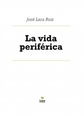 Libro La vida periférica, autor ateril