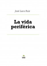 Libro La vida periférica, autor ateril