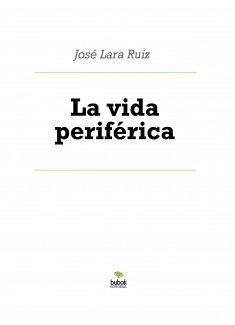 La vida periférica