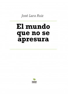 El mundo que no se apresura