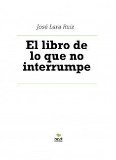 El libro de lo que no interrumpe