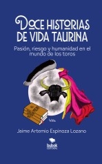 Doce historias de vida taurina