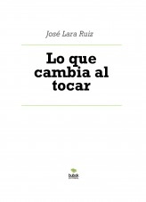 Libro Lo que cambia al tocar, autor ateril