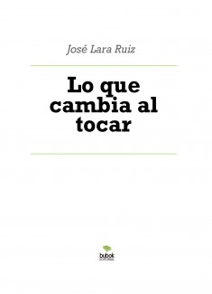Lo que cambia al tocar