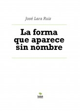 Libro La forma que aparece sin nombre, autor ateril