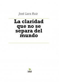 La claridad que no se separa del mundo
