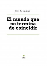 Libro El mundo que no termina de coincidir, autor ateril