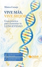 Libro Vive más, vive mejor, autor Cornejo Jiménez, Monica