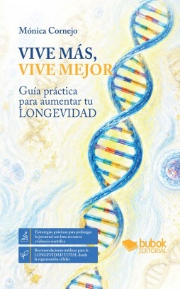 Libro Vive más, vive mejor, autor Monica Cornejo Jiménez