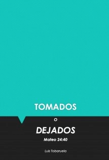 TOMADOS o DEJADOS