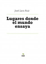 Libro Lugares donde el mundo ensaya, autor ateril