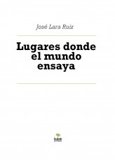 Libro Lugares donde el mundo ensaya, autor ateril