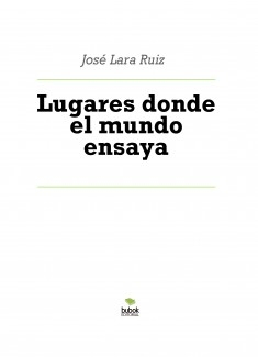 Lugares donde el mundo ensaya