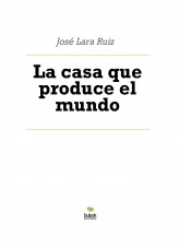 Libro La casa que produce el mundo, autor ateril