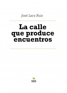 La calle que produce encuentros