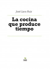 Libro La cocina que produce tiempo, autor ateril